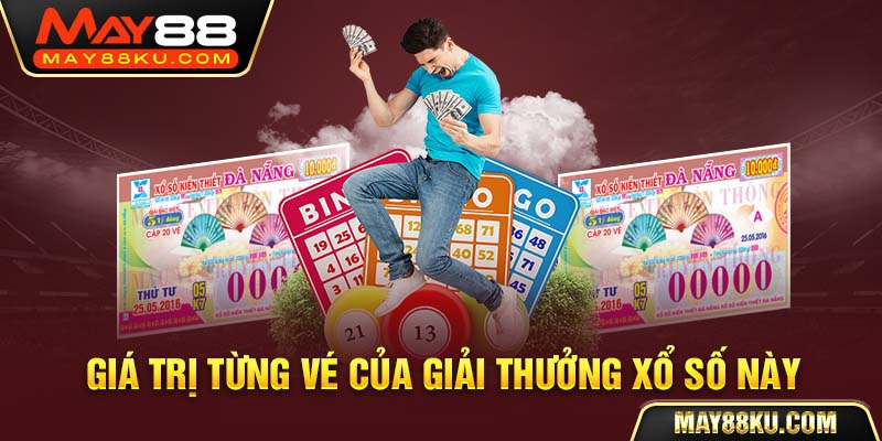 Giá trị từng vé của giải thưởng xổ số này